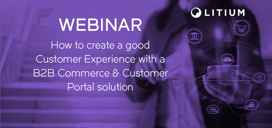 Webinar How To Create A Good Customer Experience With A B2b Commerce Webinar How To Create A Good Customer Experience With A B2b Commerce